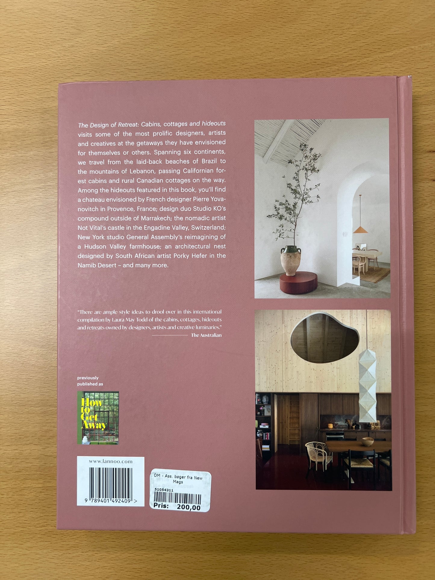 The Design Of Retreat - Cabins, Cottages And Hideouts