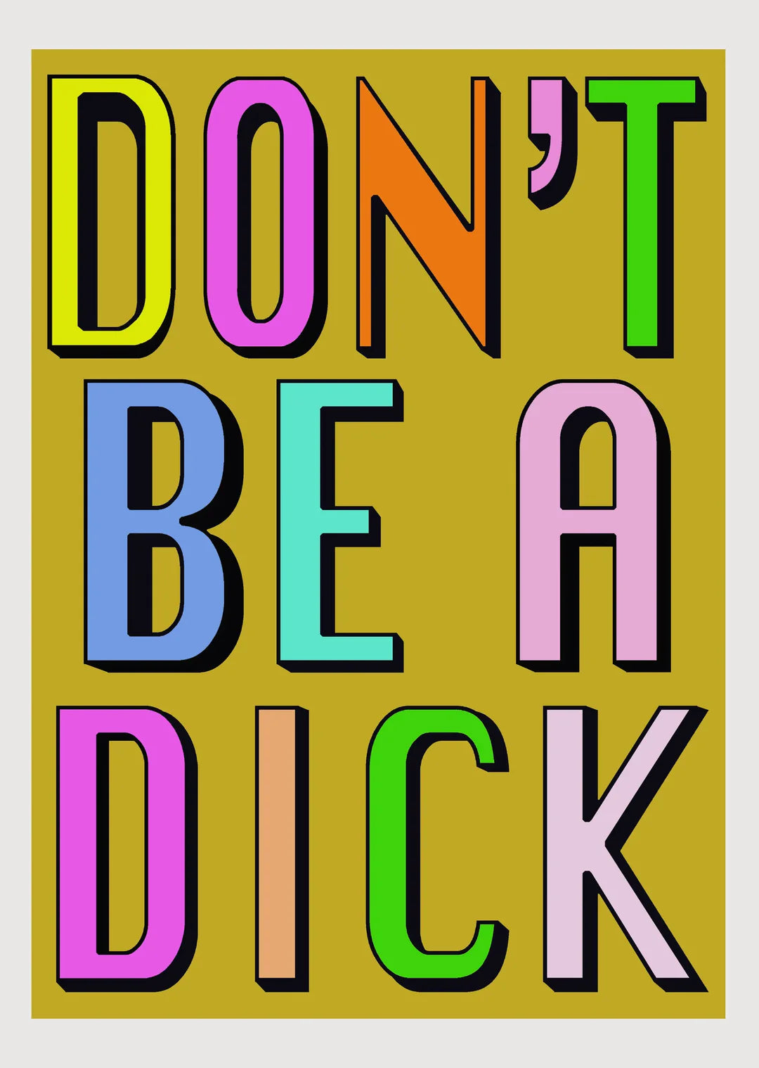 Dont Be A Dick - Plakat 29.7 x 42 cm