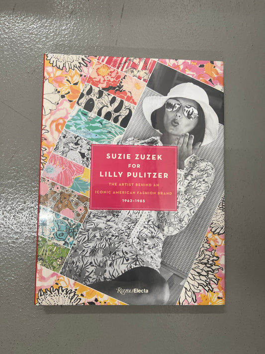Suzie Zuzek for Lilly Pulitzer: The Artist Behind an Iconic American Fashion Brand, 1962-1985