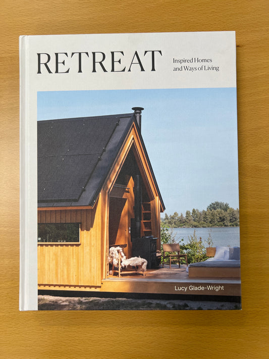 Retreat Inspired Homes And Ways Of Living