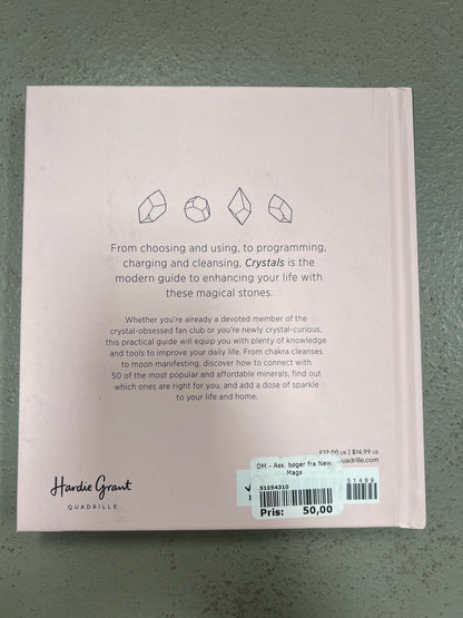 Crystals - The modern guide to crystal healing