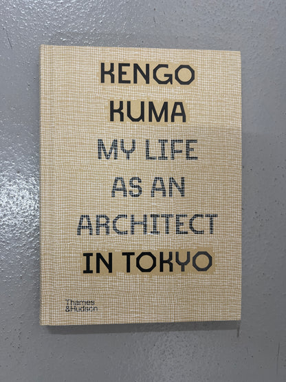 Kengo Kuma - My life as an architect in Tokyo